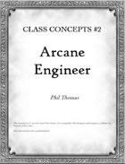 Class Concepts #2: Arcane Engineer