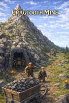 Cragtooth Mine — A 5e One-Shot Adventure