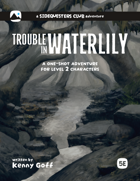 Trouble in Waterlily