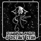 Dungeon From A Distant Star