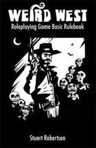 Weird West Roleplaying Game Basic Rulebook