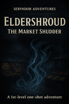 Eldershroud - The Market Shudder