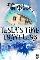 Tesla's Time Travelers (Tesla's Time Travelers, #1)
