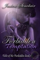 Forbidden Temptation (Tales of the Forbidden, Book #1)