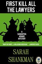 First Kill All the Laywers (A Samantha Adams Mystery, #1)