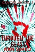 Through the Glass (Coyote Moon, Book #2)