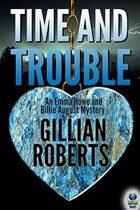 Time and Trouble (An Emma Howe and Billie August Mystery, #1)