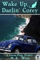 Wake Up Darlin' Corey (A Conan Flagg Mystery, #6)