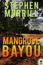 Mangrove Bayou (A Troy Adam/Mangrove Bayou Mystery)