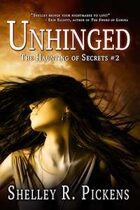 Unhinged (The Haunting of Secrets, #2)