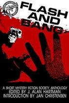 Flash and Bang: A Short Mystery Fiction Society Anthology