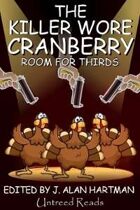 The Killer Wore Cranberry: Room for Thirds