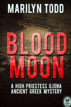 Blood Moon (A High Priestess Iliona Ancient Greek Mystery, #2)