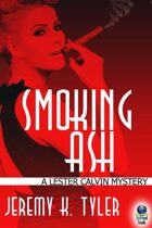 Smoking Ash (A Lester Calvin Mystery, #1)