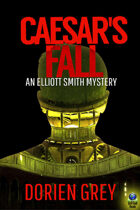Caesar's Fall (An Elliott Smith Mystery, #3)