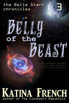 Belly of the Beast (The Belle Starr Chronicles, #3)