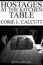 Hostages at the Kitchen Table