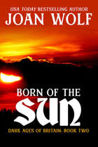 Born of the Sun (Dark Ages of Britain, #2)