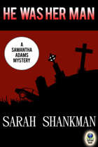 He Was Her Man (A Samantha Adams Mystery, #6)