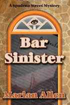 Bar Sinister (A Spadena Street Mystery, #1)