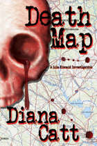 Death Map (A Lila Kincaid Investigation, #1)