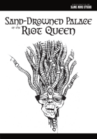 Sand-Drowned Palace of the Riot Queen