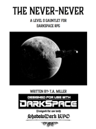 The Never Never - A Level 0 Adventure for DarkSpace