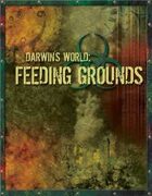 Darwin's World: Feeding Grounds (Gencon 2006 Adventure)