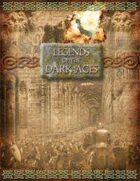 Legends of the Dark Ages