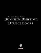 Dungeon Dressing: Double Doors