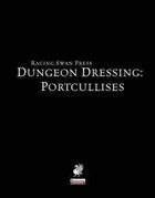 Dungeon Dressing: Portcullises