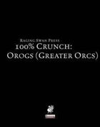 100% Crunch: Orogs