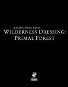 Wilderness Dressing: Primal Forest