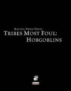 Tribes Most Foul: Hobgoblins