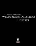 Wilderness Dressing: Deserts