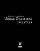 Urban Dressing: Theatres