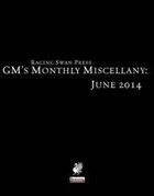 GM's Monthly Miscellany: June 2014