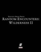 Random Encounters: Wilderness II