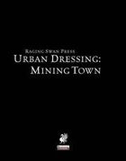 Urban Dressing: Mining Town