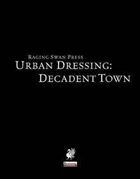 Urban Dressing: Decadent Town
