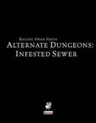 Alternate Dungeons: Infested Sewer