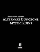 Alternate Dungeons: Mystic Ruins