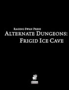 Alternate Dungeons: Frigid Ice Cave