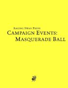 Campaign Events: Masquerade Ball System Neutral Edition