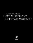 GM's Miscellany: 20 Things Volume I