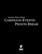 Campaign Events: Prison Break