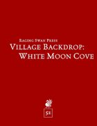 Village Backdrop: White Moon Cove (5e)