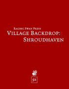 Village Backdrop: Shroudhaven (5e)