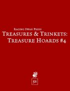 Treasures & Trinkets: Treasure Hoards #4 (5e)