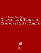 Treasures & Trinkets: Gemstones & Art Objects (5e)